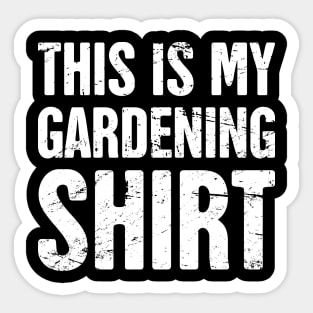 This Is My Gardening Shirt Sticker